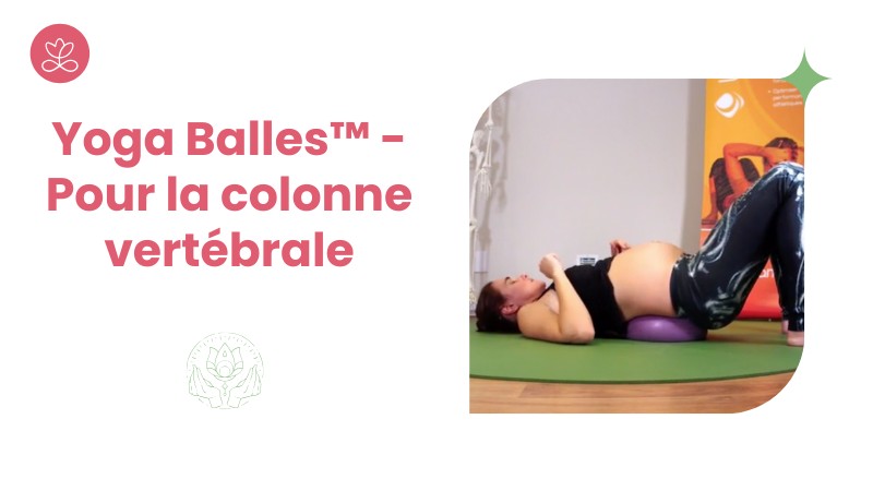 28 - Yoga Balles™️ - Pour la colonne vertébrale avec Mireille Martel